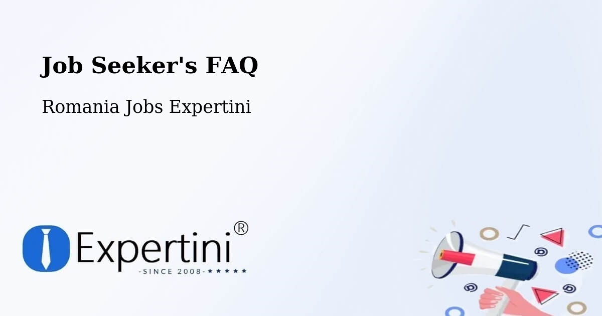 Job Seeker FAQ – Iugani - Romania Jobs Expertini